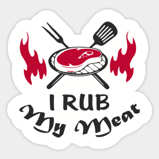I Rub My Meat BBQ Humor Dad Joke Sticker